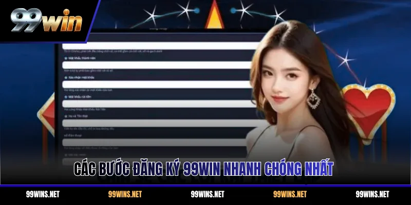 Các bước đăng ký 99WIN nhanh chóng nhất
