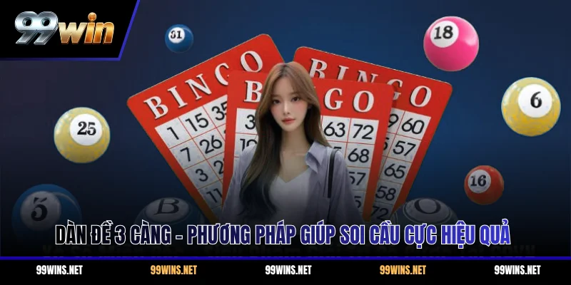 Dàn Đề 3 Càng - Phương Pháp Giúp Soi Cầu Cực Hiệu Quả