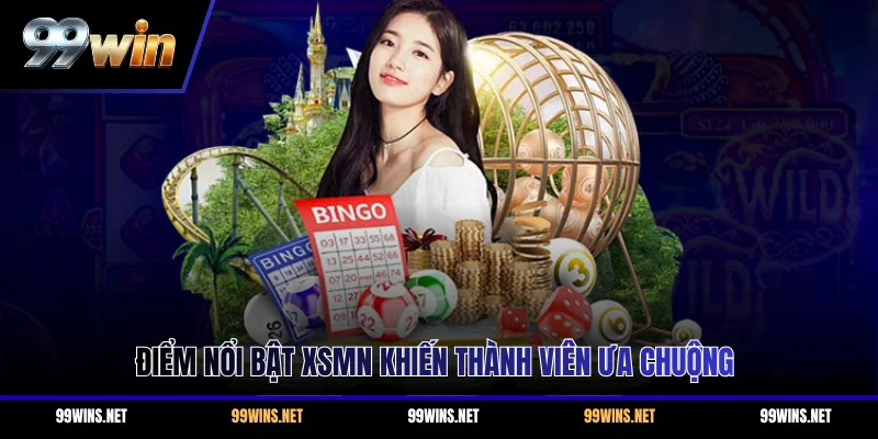 Điểm nổi bật XSMN khiến thành viên ưa chuộng